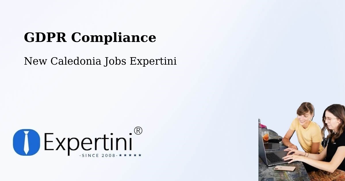 EU GDPR Compliance Statement – La Conception - New Caledonia Jobs Expertini