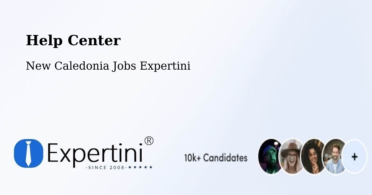 Help Center – La Conception - New Caledonia Jobs Expertini