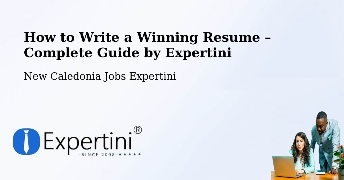 Resume Writing Guide for Job Seekers – La Conception - La Conception, New Caledonia Jobs Expertini